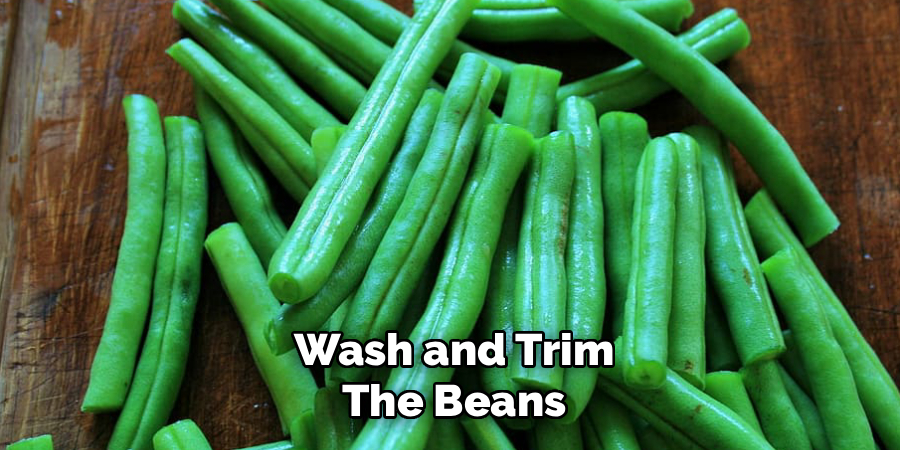 Wash and Trim the Beans