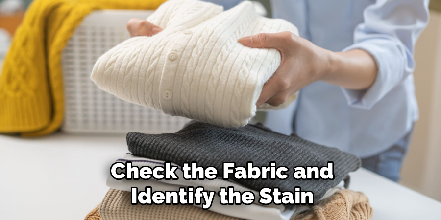 Check the Fabric and Identify the Stain