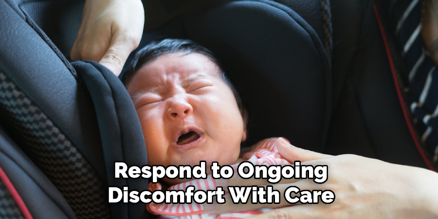 Respond to Ongoing Discomfort With Care