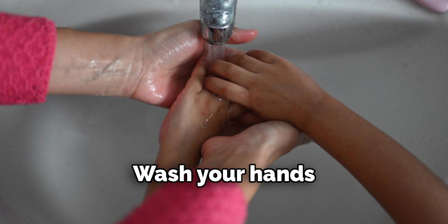 Wash your hands