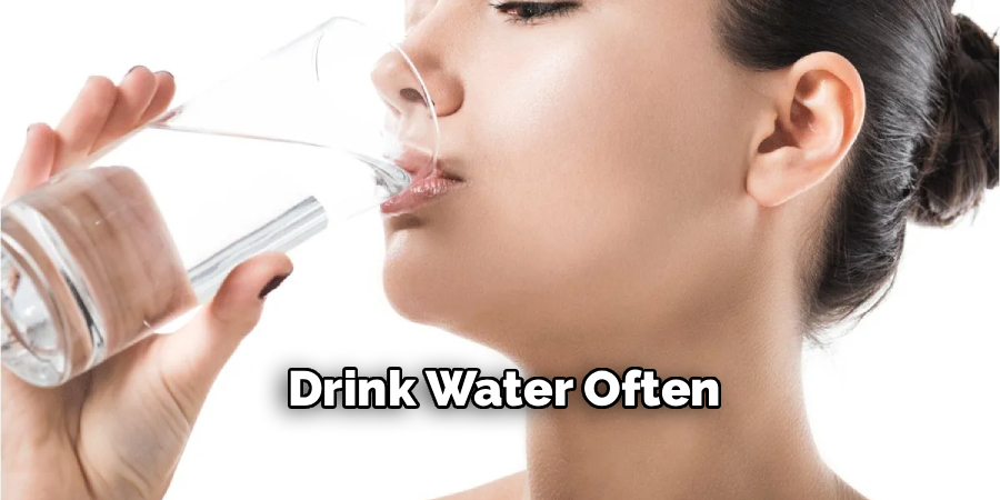 Drink Water Often